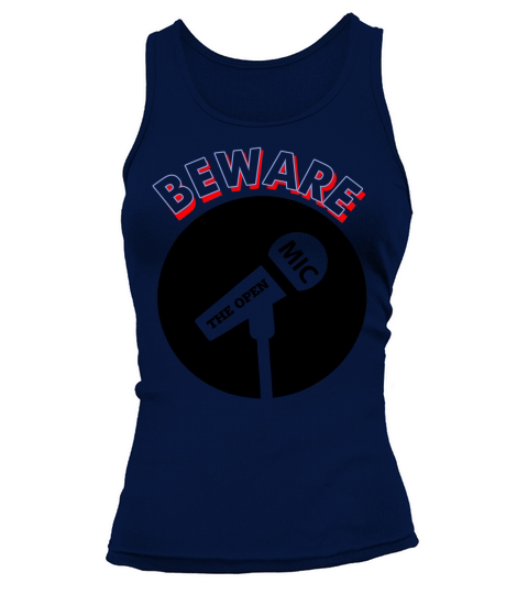 Beware The Open Mic Tee Shirt Tank top Woman