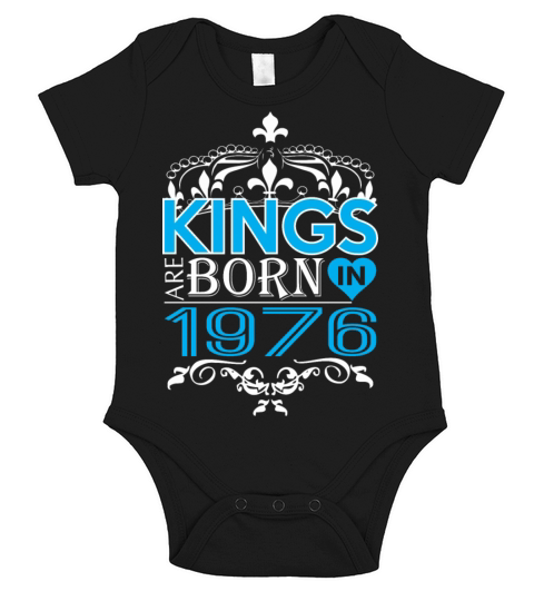 Kings Are Born In 1976 Happy Fathers Day Short Sleeve Baby One-Piece
