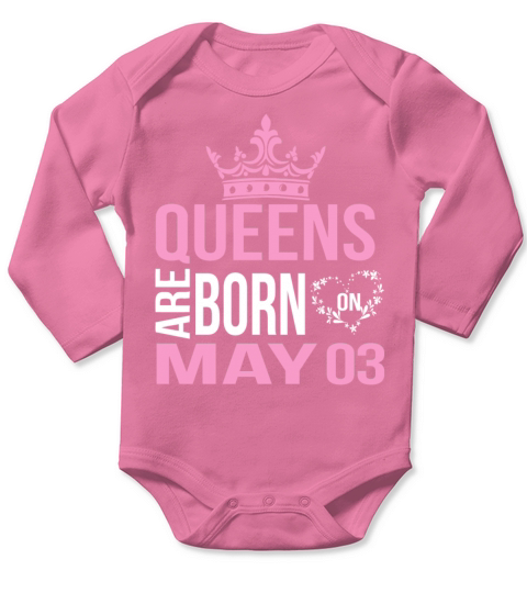 Queens are born on May 03 Long Sleeve Baby One-Piece