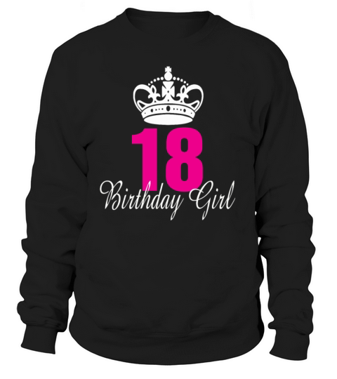 Birthday Girl 18 Years Old Women's Sweatshirt