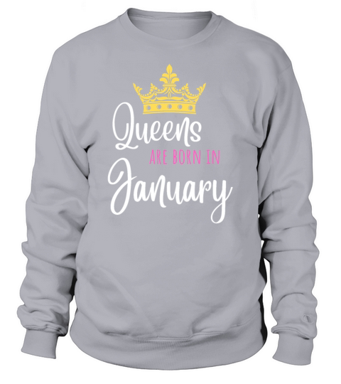 Queens are born in January Birthday Crown Gift Women's Sweatshirt