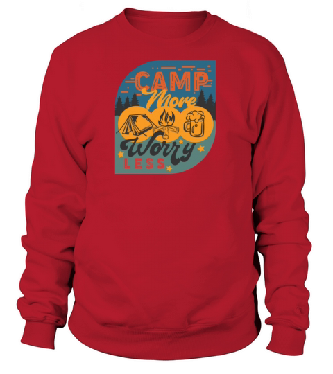 Camping Camp More Worry Less Tent Campfire Beer Women's Sweatshirt