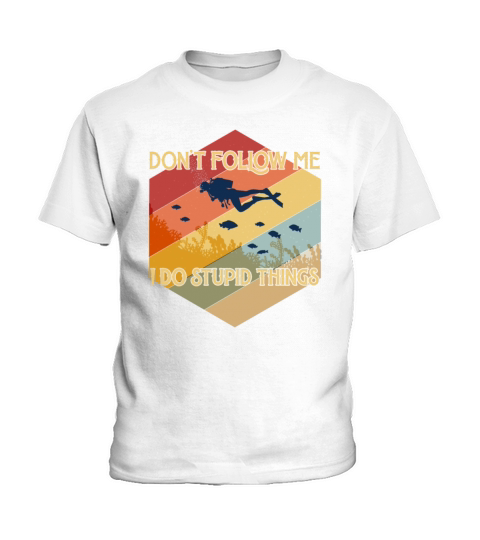 cuba Diving Dont Follow Me I Do Stupid Things Vin Kids T-Shirt