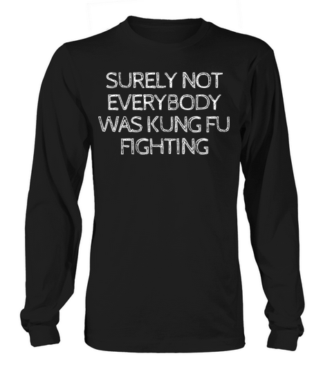 Surely Not Everybody Was Kung Fu Fighting vintage Women's Long Sleeve