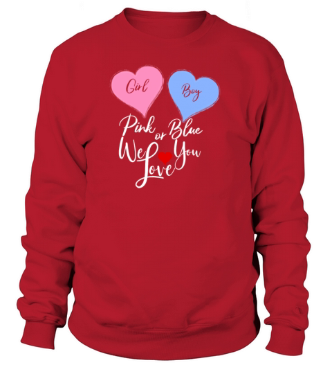 Pink or Blue We Love You Fun Gender Reveal T Shirt Women's Sweatshirt