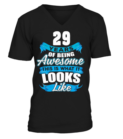 29 Years Of Being Awesome Looks Like Men's V-Neck T-shirt