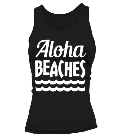 Aloha Beaches funny saying Women's Tank Top