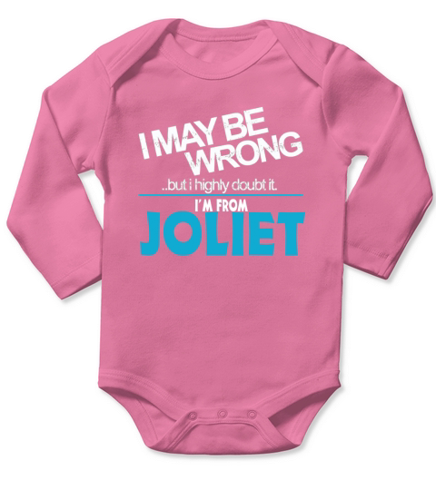 From Joliet Doubt Wrong - Joliet City Shirt Long Sleeve Baby One-Piece