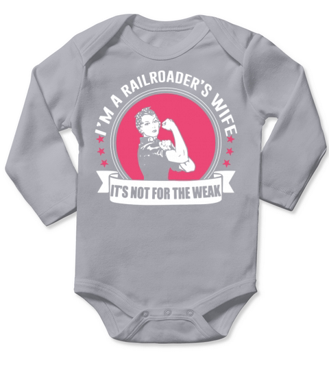 Im A Railroaders Wife T-shirt Long Sleeve Baby One-Piece