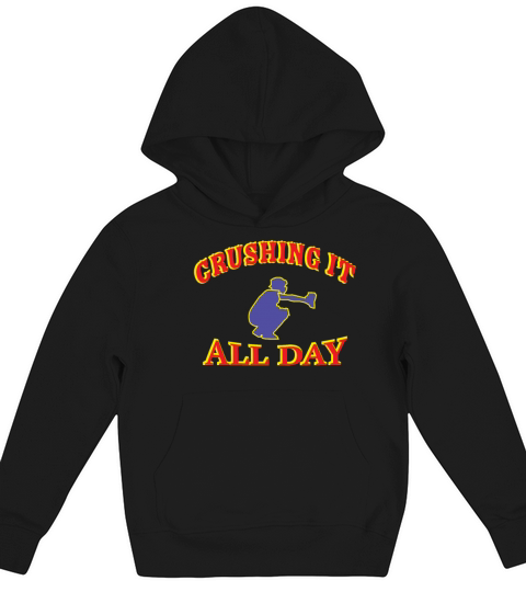CRUSHING IT ALL DAY Baseball Catchers Kids Hoodie