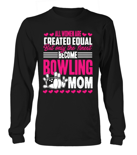 Become Bowling Mom Shirt Women's Long Sleeve