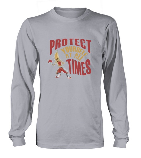 PROTECT YOURSELF AT ALL TIMES banana Long sleeved Unisex