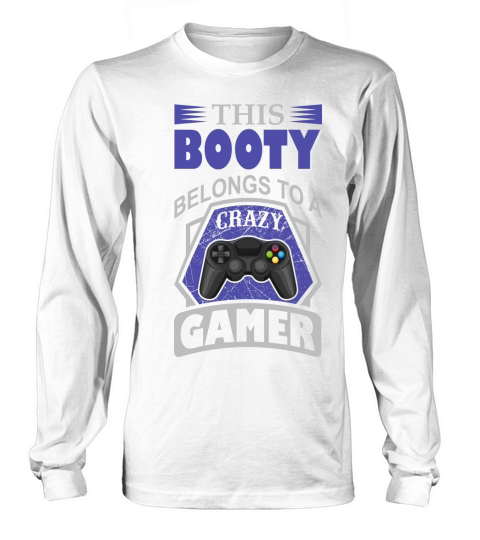 This Booty belongs to a Gamer Women's Long Sleeve