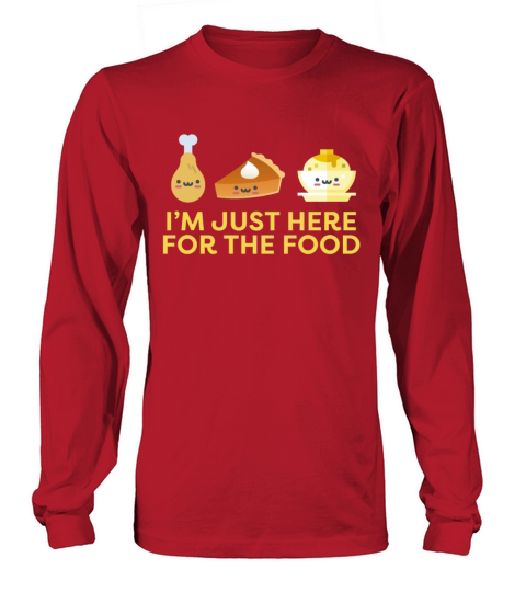 Im Just Here for the Food Thanksgiving Holiday Men's Long Sleeve