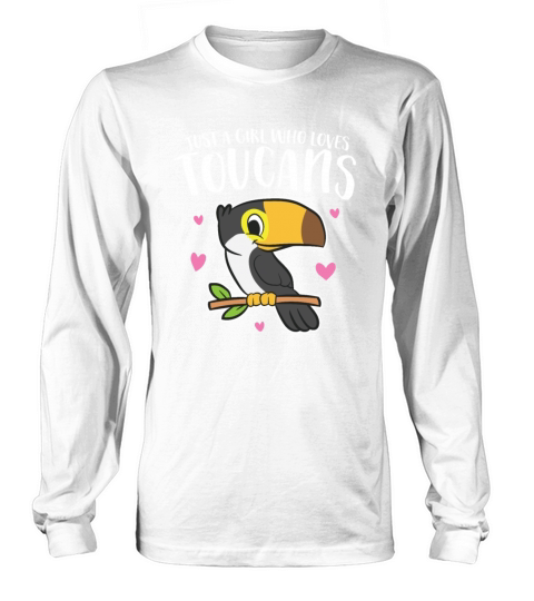 Just a Girl Who Loves Toucans Cute Birds Love Women's Long Sleeve