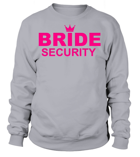 Bride Security Women's Sweatshirt