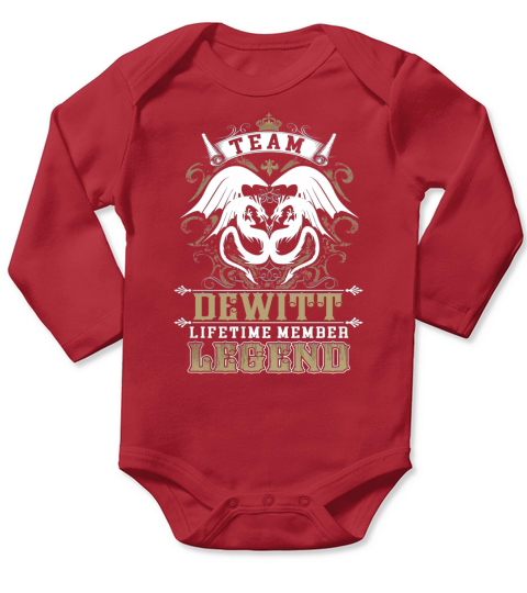 Team DEWITT lifetime member legend -DEWITT T Shirt DEWITT Hoodie DEWITT Family DEWITT Tee DEWITT Name DEWITT lifestyle DEWITT shirt DEWITT names Long Sleeve Baby One-Piece