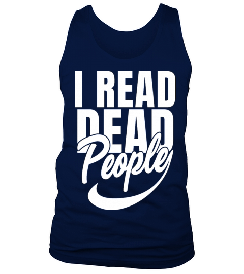 I Read Dead People Classical Literature Book Lover Tank Top Unisex