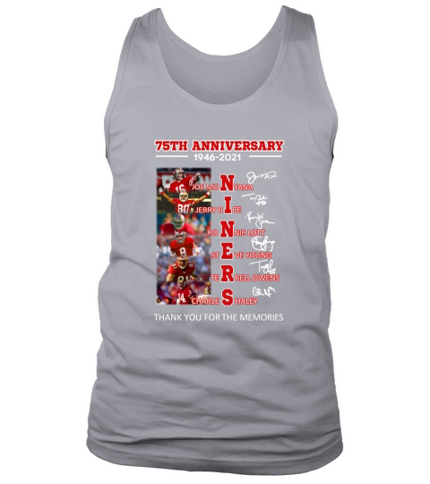75th Anniversary 1946 2021 Niners Signatures Thank You For The Memories Tank Top Unisex