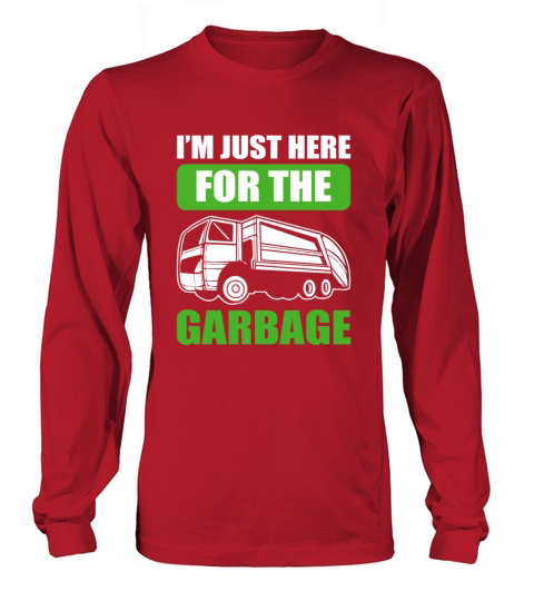 Im Just Here For The Garbage Recycling Truck Women's Long Sleeve
