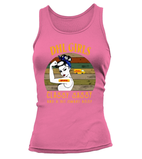 DHL girls classy sassy and a bit smart assy vintage Tank top Woman