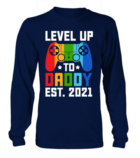 level up to daddy est. 2021 Women's Long Sleeve