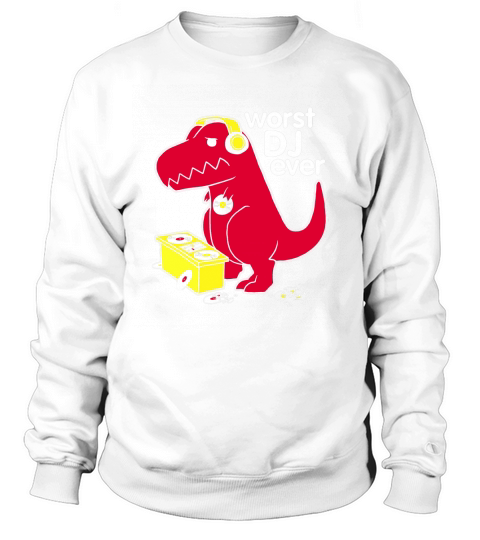 Guys Worst DJ Ever Dino Shirt T-Shirt Sweatshirt Unisex