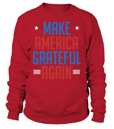 Make America Grateful Again - American Citizens Women's Sweatshirt