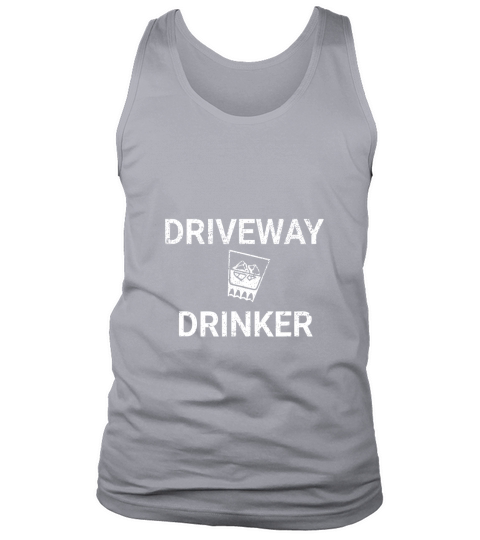 Driveway Drinker For Men Who Love To Drink Tank Top Unisex