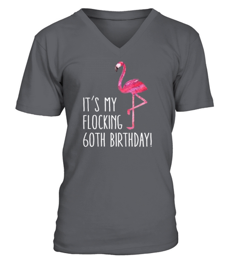 Fabulous 60th Birthday Women Pink Flamingo 60 Year Men's V-Neck T-shirt
