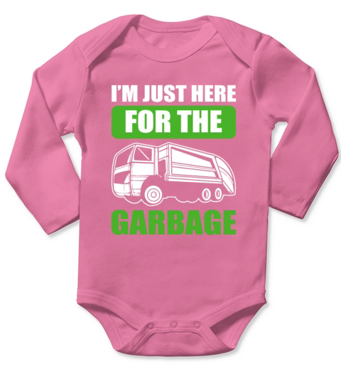 Im Just Here For The Garbage Recycling Truck Long Sleeve Baby One-Piece