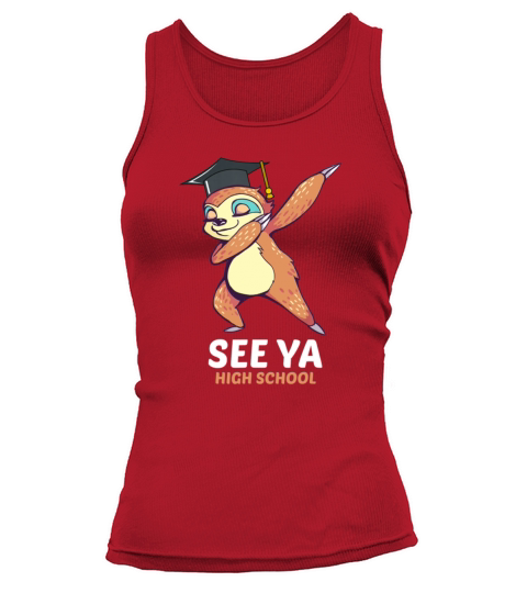 Dabbing Sloth See Ya High School Graduation Tshirt Women's Tank Top