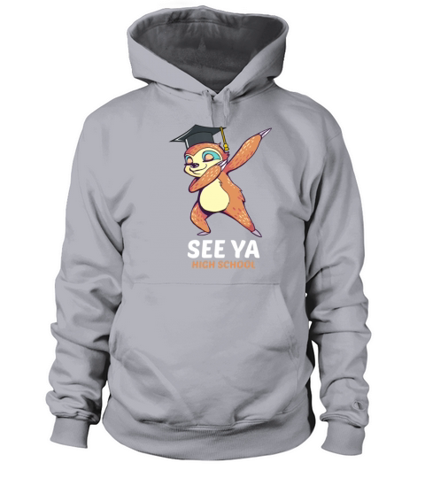 Dabbing Sloth See Ya High School Graduation Tshirt Women's Hoodie