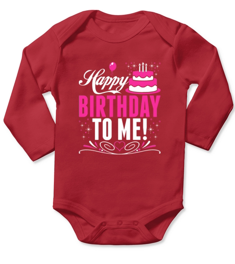Happy Birthday To Me Long Sleeve Baby One-Piece
