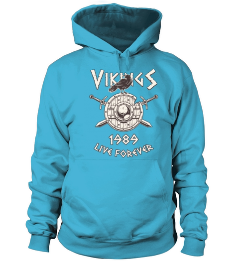 Vikings Live Forever 1989 Norse Birthday Women's Hoodie