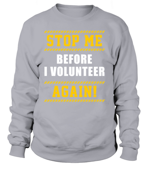 I Volunteer Volunteering Volunteers Charity Women's Sweatshirt