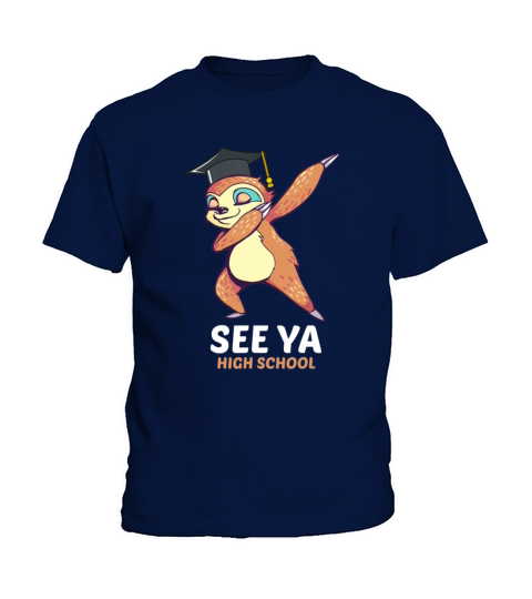 Dabbing Sloth See Ya High School Graduation Tshirt Kids T-Shirt