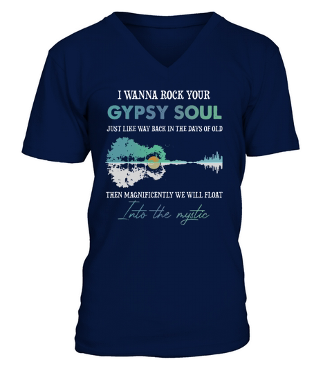 I Wanna Rock Your Gypsy Soul Hippie V-Neck T-shirt