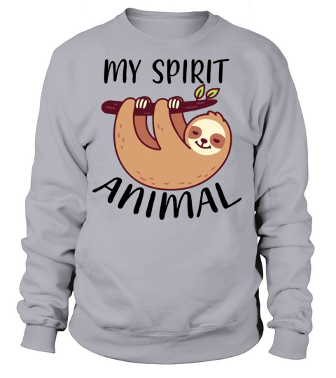 My Spirit Animal is a Funny Sloth Lazy T-Shirt Women's Sweatshirt