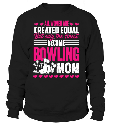 Become Bowling Mom Shirt Women's Sweatshirt