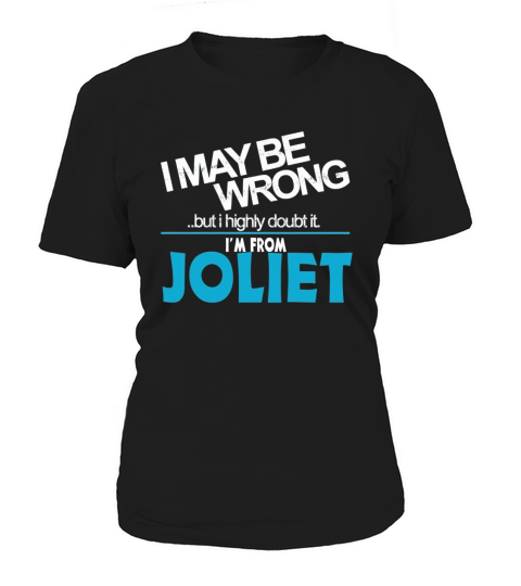 From Joliet Doubt Wrong - Joliet City Shirt Women's T-Shirt