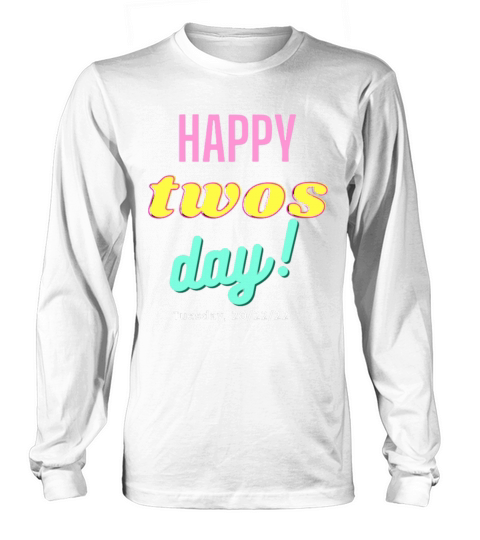Happy 22222 Twosday Tuesday February 22nd 2022 Women's Long Sleeve