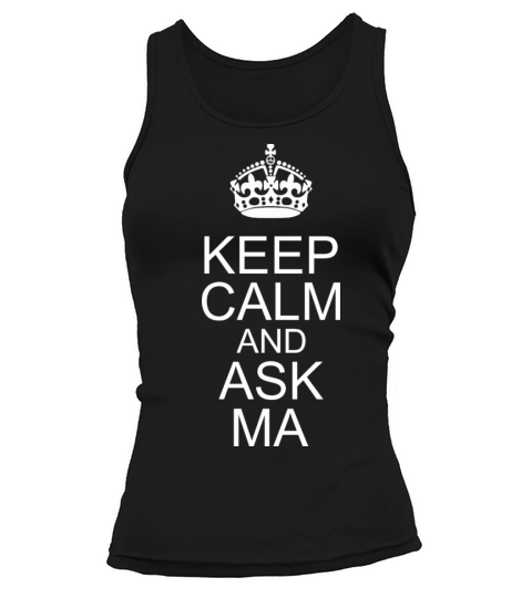 Keep Calm And Ask Ma Happy Fathers Day Women's Tank Top