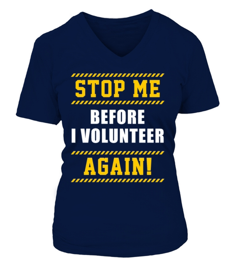 I Volunteer Volunteering Volunteers Charity V-neck T-Shirt Woman
