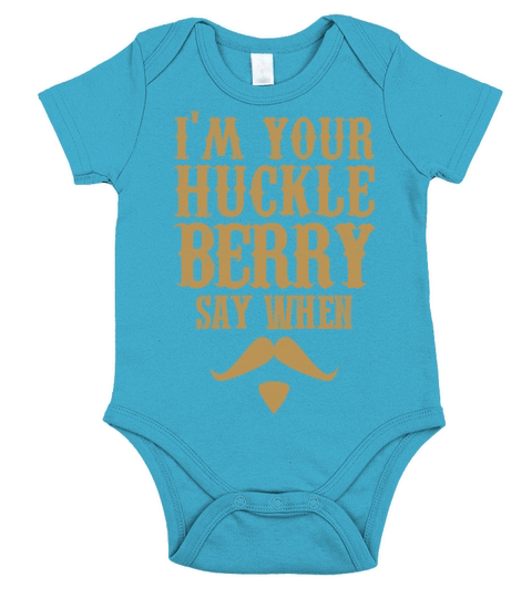 IM YOUR HUCKLEBERRY Short Sleeve Baby One-Piece