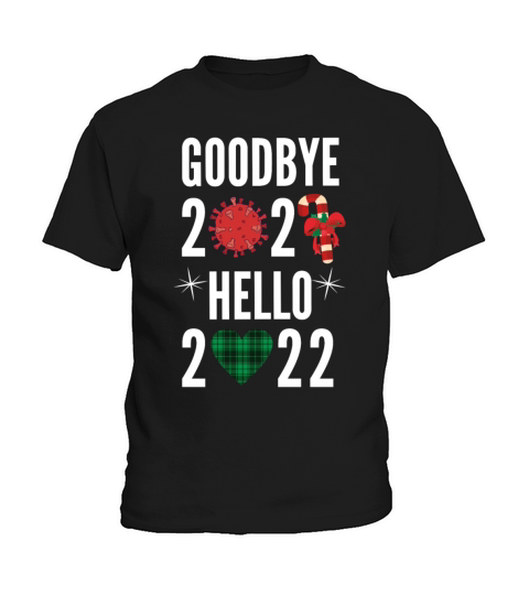 Goodbye 2021 Hello 2022 - New Years Eve Kids T-Shirt