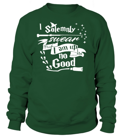 Womens I Solemnly Swear That I Am Up to No Good Women's Sweatshirt