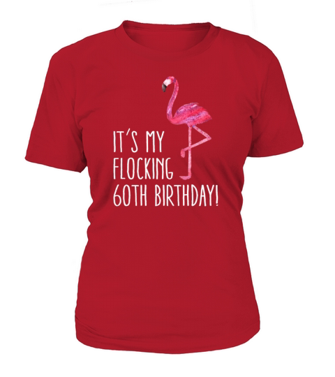 Fabulous 60th Birthday Women Pink Flamingo 60 Year Women's T-Shirt