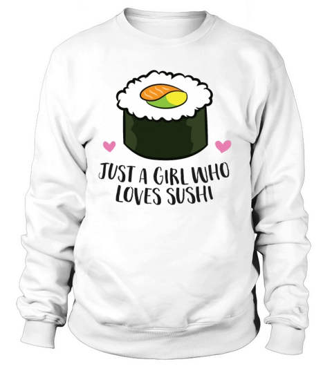Just a Girl Who Loves Sushi Japanese Sushi Lover Women's Sweatshirt
