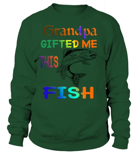grandpa gift me this Fish Women's Sweatshirt